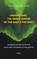 Understand the Green Empire of the East and the West
