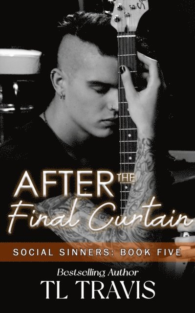 TL Travis - Social Sinners 5: After the Final Curtain, E-bok