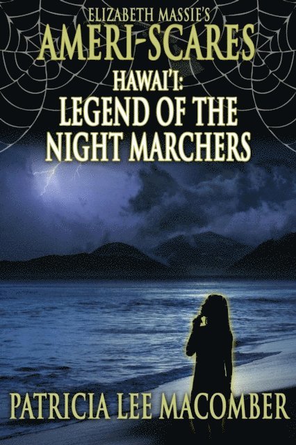 Patricia Lee Macomber - Ameri-Scares: Hawai'i: Legend of the Night Marchers, E-bok
