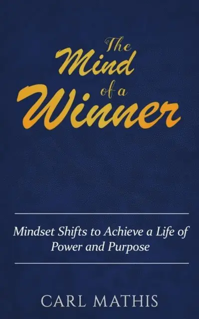 Carl Mathis - Mind of a Winner: How to Achieve Outrageous Success, E-bok. Tillgänglighet: Lägg i varukorg