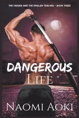 Naomi Aoki - Dangerous Life, Häftad