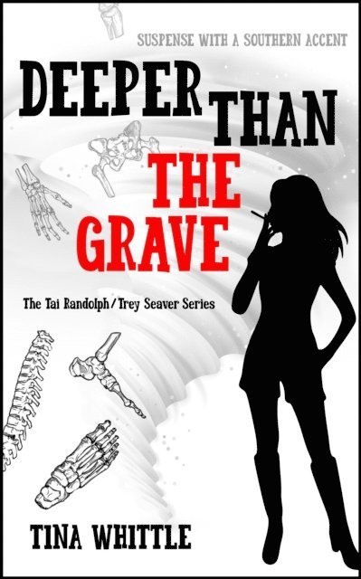 Tina Whittle - Deeper Than the Grave, E-bok