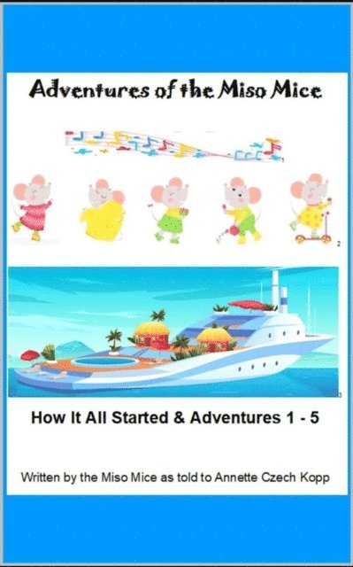 Annette Czech Kopp - Adventures of the Miso Mice, E-bok
