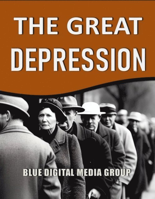 Blue Digital Media Group - Great Depression, E-bok