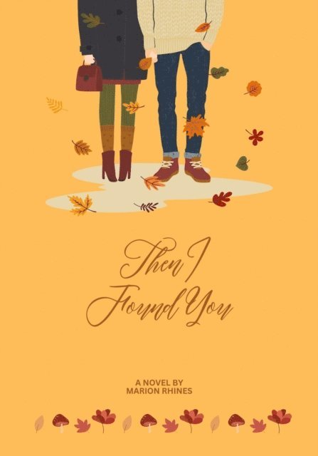 Marion Rhines - Then I Found You, E-bok