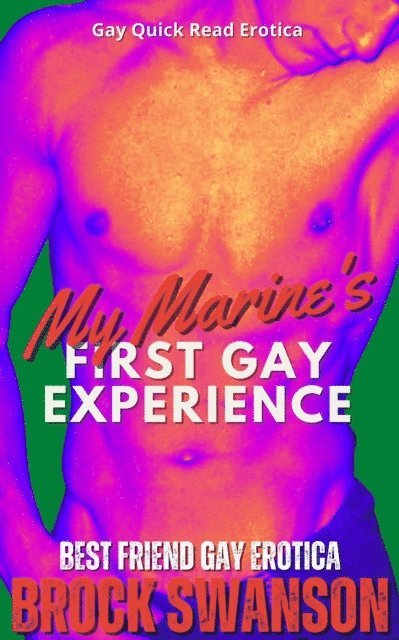 Brock Swanson - My Marine's First Gay Experience, E-bok