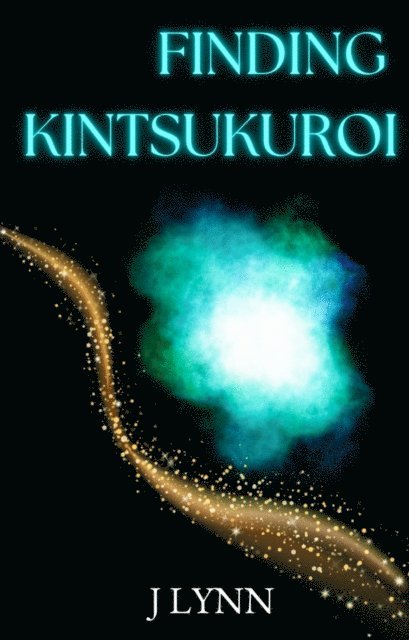 J Lynn - Finding Kintsukuroi, E-bok