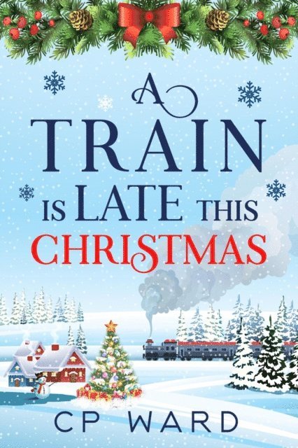 CP Ward - Train is Late This Christmas, E-bok
