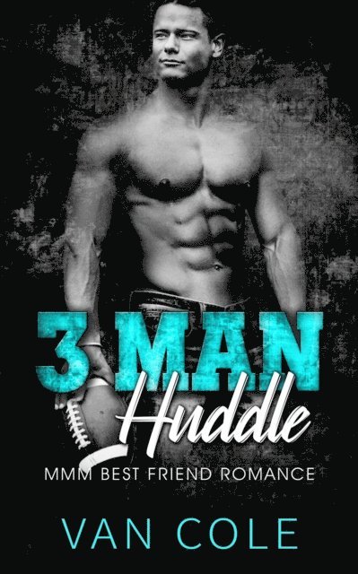 Van Cole - 3 Man Huddle: MMM Best Friend Romance, E-bok. Tillgänglighet: Lägg i varukorg