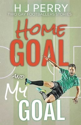 H J Perry - Home Goal & My Goal, Häftad