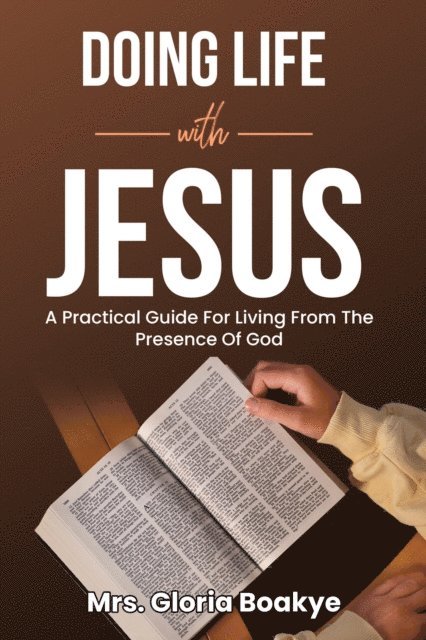 Gloria Boakye - Doing Life With Jesus, E-bok
