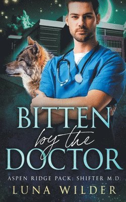 Luna Wilder - Bitten By The Doctor, Häftad