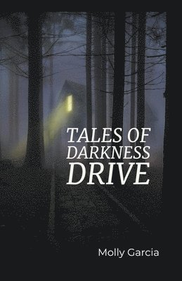 Molly Garcia - Tales of Darkness Drive, Häftad