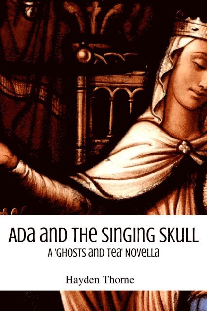 Hayden Thorne - Ada and the Singing Skull, E-bok