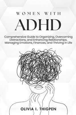 Olivia I Thigpen Eng - Women with ADHD, Häftad