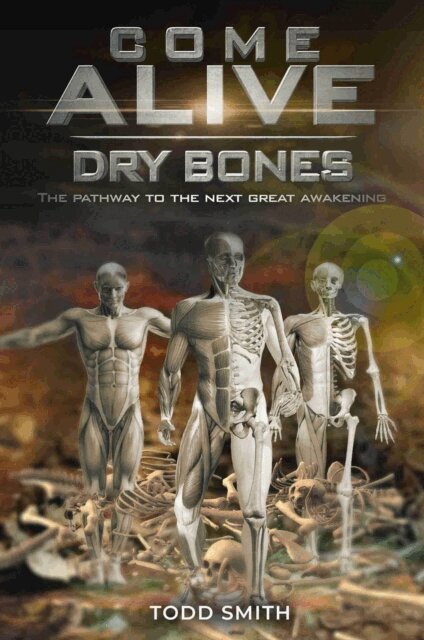 Todd Smith - Come Alive, Dry Bones, E-bok
