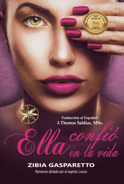 Por el Espiritu Lucius, MSc. J.Thomas Saldias, Zibia Gasparetto - Ella Confio en la Vida, E-bok