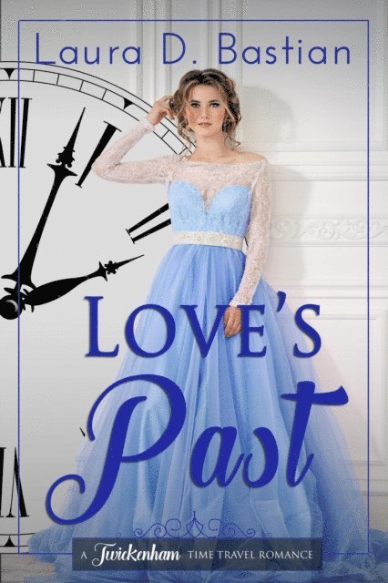 Laura D. Bastian - Love's Past, E-bok