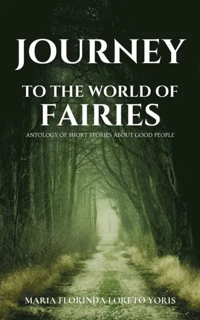 Maria Florinda Loreto Yoris - Journey to the World of the Fairies, E-bok. Tillgänglighet: Lägg i varukorg