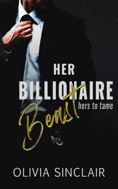 Olivia Sinclair - Her Billionaire Beast, E-bok. Tillgänglighet: Lägg i varukorg