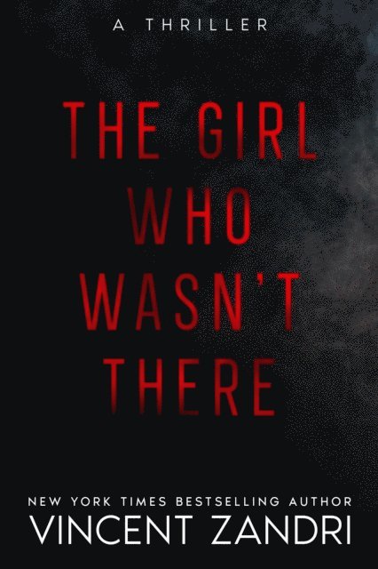 Vincent Zandri - Girl Who Wasn't There, E-bok