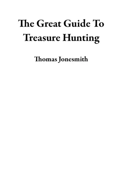 Thomas Jonesmith - Great Guide To Treasure Hunting, E-bok. Tillgänglighet: Lägg i varukorg