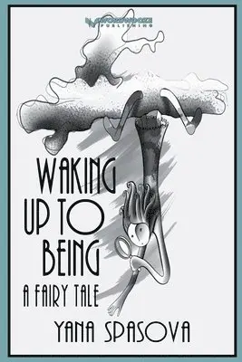 Yana Spasova - Waking Up to Being, Häftad. Tillgänglighet: Lägg i varukorg
