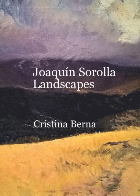 Cristina Berna - Joaquin Sorolla Landscapes, E-bok