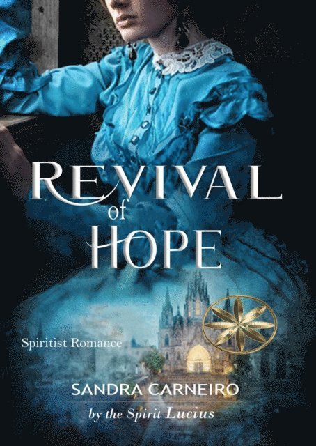 Jose Antonio Ortega Medina, By the Spirit Lucius, Sandra Carneiro - Revival of Hope, E-bok