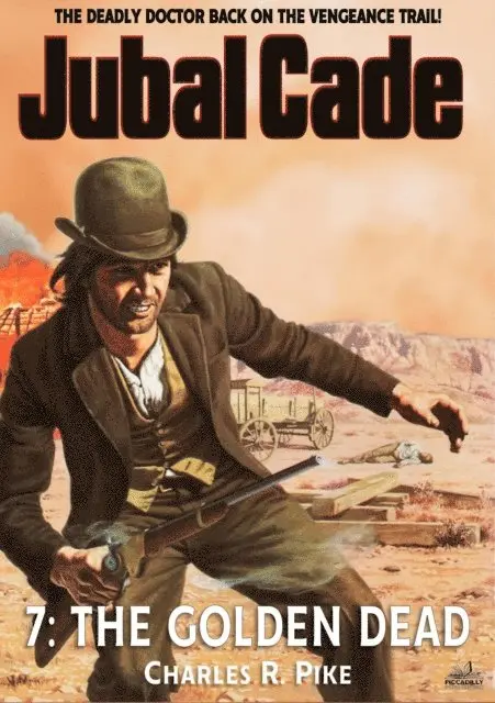 Charles R. Pike - Golden Dead (A Jubal Cade Western #7), E-bok. Tillgänglighet: Lägg i varukorg
