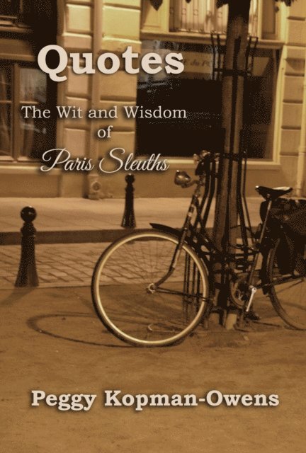 Peggy Kopman-Owens - QUOTES The Wit and Wisdom of Paris Sleuths, E-bok