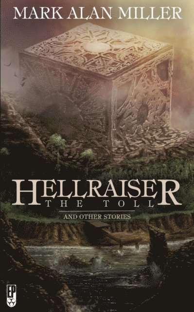 Mark Alan Miller - Hellraiser: The Toll, E-bok