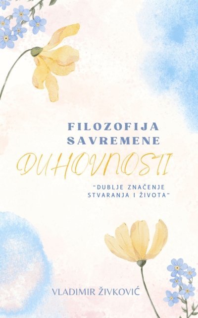Vladimir Zivkovic - Filozofija savremene duhovnosti, E-bok