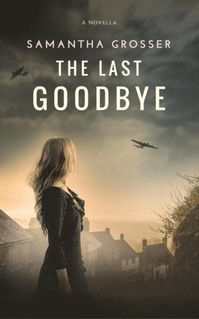Samantha Grosser - Last Goodbye, E-bok