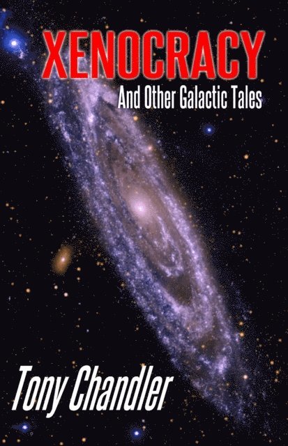 Tony Chandler - Xenocracy and Other Galactic Tales, E-bok. Tillgänglighet: Lägg i varukorg