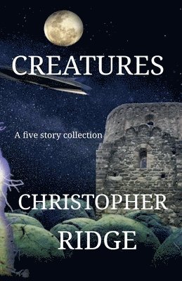 Christopher Ridge - Creatures, Häftad. Tillgänglighet: Lägg i varukorg