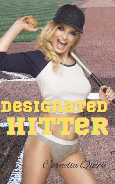Cornelia Quick - Designated Hitter, E-bok