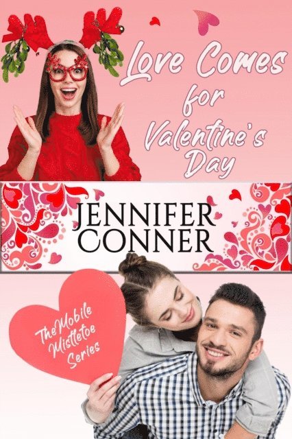 Jennifer Conner - Love Comes for Valentine's Day, E-bok