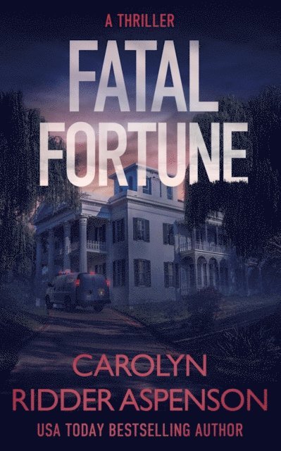Carolyn Ridder Aspenson - Fatal Fortune, E-bok