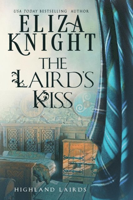 Eliza Knight - Laird's Kiss, E-bok