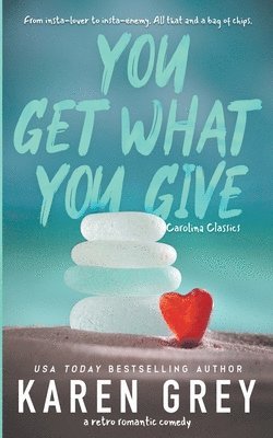 Karen Grey - You Get What You Give, Häftad
