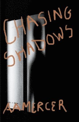 A a Mercer - Chasing Shadows, Häftad
