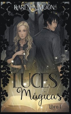 Karen A Moon - Luces mágicas (Libro 1), Häftad