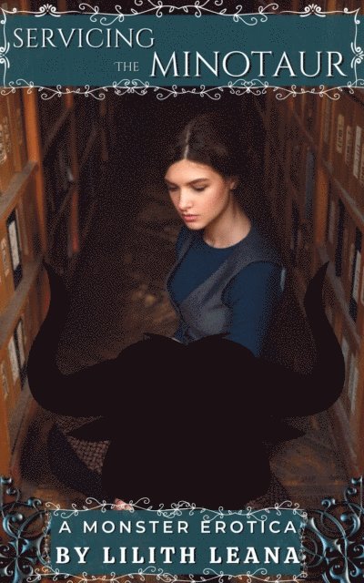 Lilith Leana - Servicing the Minotaur, E-bok