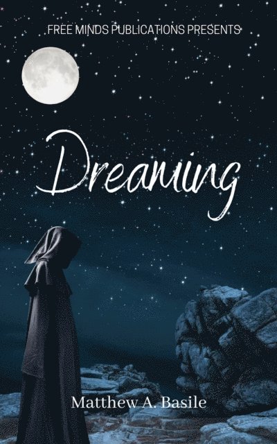 Matthew A. Basile - Dreaming, E-bok