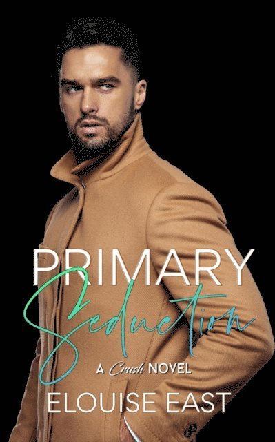 Elouise East - Primary Seduction, E-bok