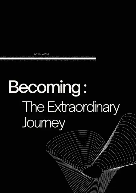 Gavin Vance - Becoming: The Extraordinary Journey, E-bok. Tillgänglighet: Lägg i varukorg