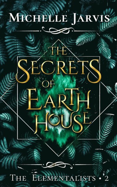 Michelle Jarvis - Secrets of Earth House, E-bok
