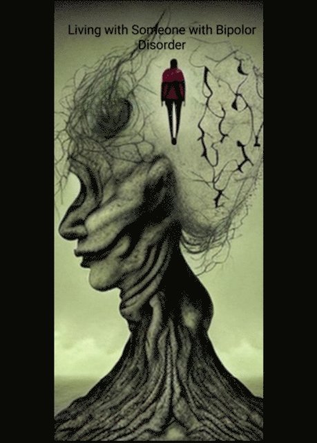 Curtis Sanders - Living with Someone with Bipolar Disorder, E-bok