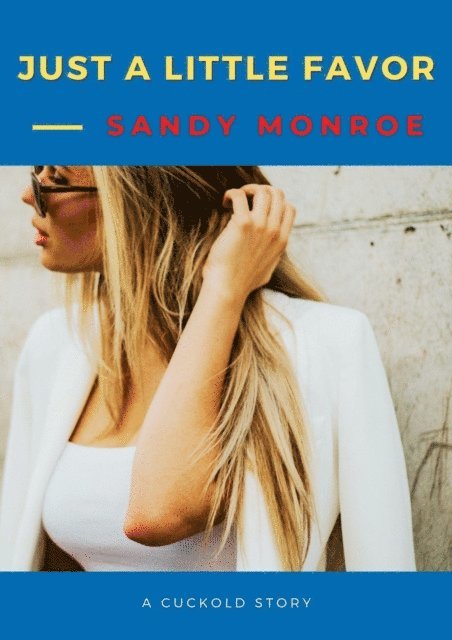 Sandy Monroe - Just A Little Favor, E-bok